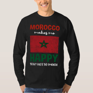 Marokko Macht Mich Glücklich Du Nicht So Sehr Vint T-Shirt