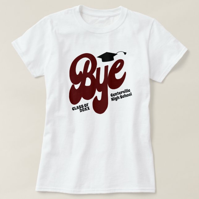Maroon Bye Graduation Cap Senior T-Shirt (Design vorne)
