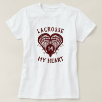 Maroon Lacrosse My Heart T - Shirt