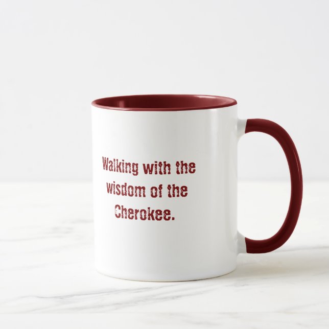 Maroon Typografie Cherokee Sprichwort Kaffee Tasse (Rechts)