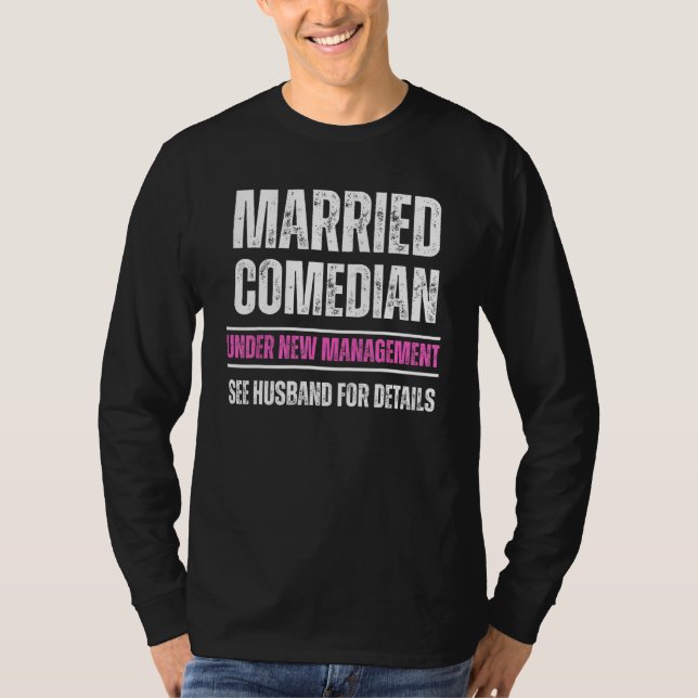 Married Comedian under new management see husband T-Shirt (Vorderseite)