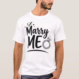 Marry ME Engagement Proposal Romantic Bold Wedding T-Shirt