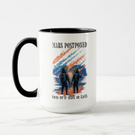 Mars Postponed – Stuck on Earth Tasse