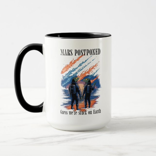 Mars Postponed – Stuck on Earth Tasse (Links)