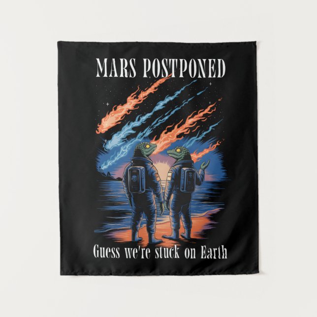 Mars Postponed – Stuck on Earth Wandteppich (Vorderseite)