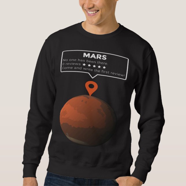 Mars Review Maps No One has been here Exploration Sweatshirt (Vorderseite)