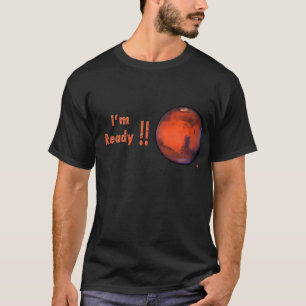 Mars-T - Shirt -- Ich bin! bereit!