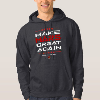 Mars wieder großartig machen hoodie