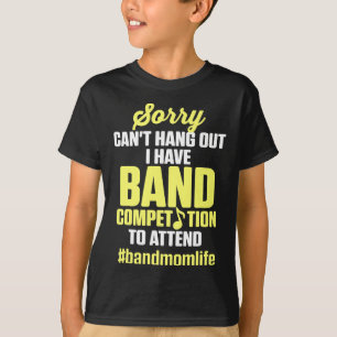 Marschieren Band Mama Life Ich habe Bandwettbewerb T-Shirt