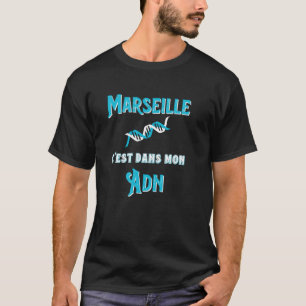 Marseille Mon DNA Football Support Marseillais P T-Shirt