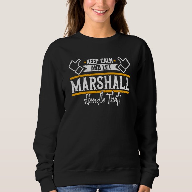 Marshall Keep Calm and let Marshall handle that Sweatshirt (Vorderseite)