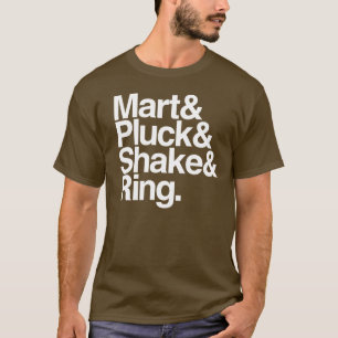 Mart&Pluck&Shake&Ring. (Dunkelheit) T-Shirt