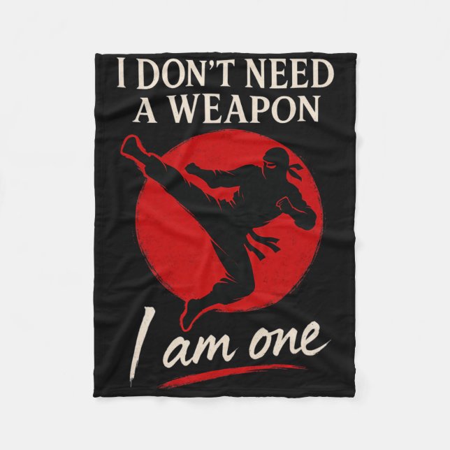 Martial Arts Ninja Kämpfer Ich bin der Waffenkick  Fleecedecke (Vorderseite)