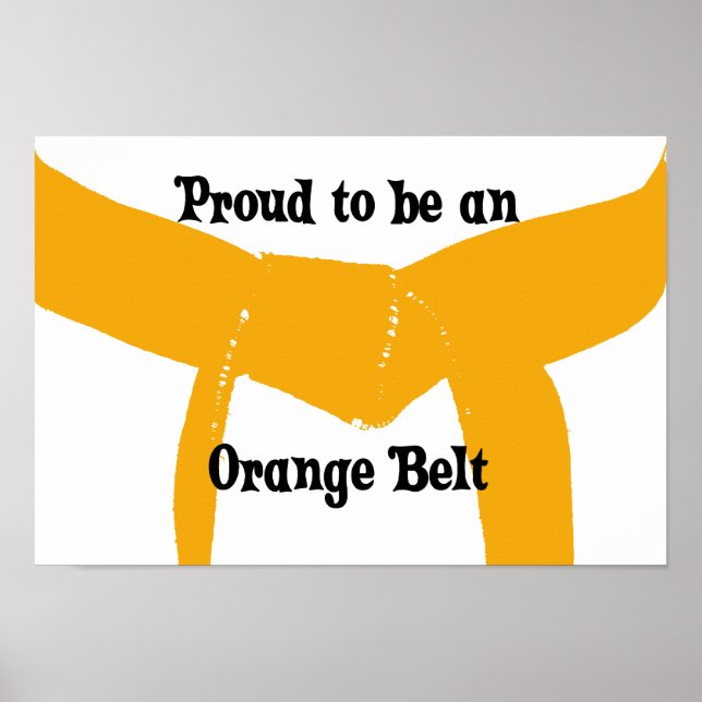 Martial Arts stolz darauf, eine Orange Belt Print  Poster (Vorne)