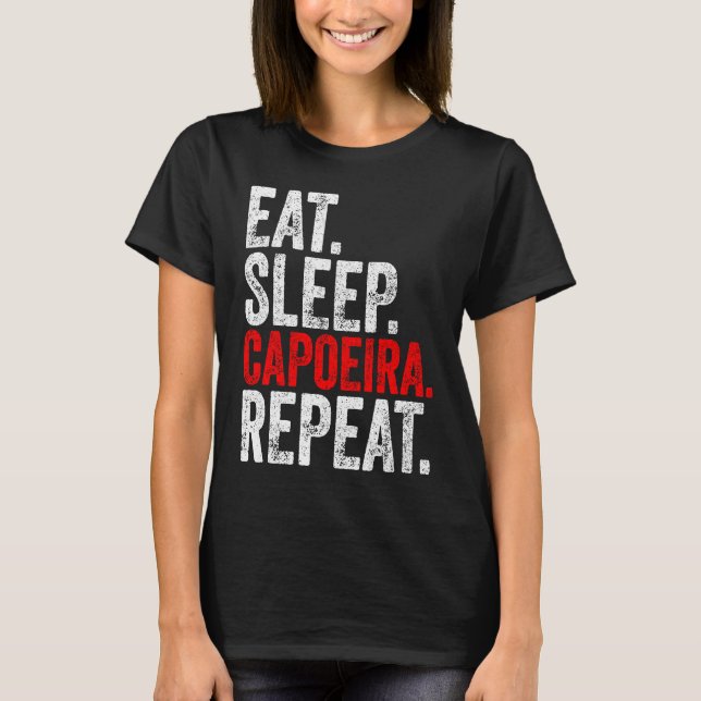 Martial Ninja Costume  Eat Sleep Capoeira Repeat T-Shirt (Vorderseite)