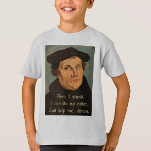 Martin Luther hier stehe ich 95 religiöse Thesen T-Shirt