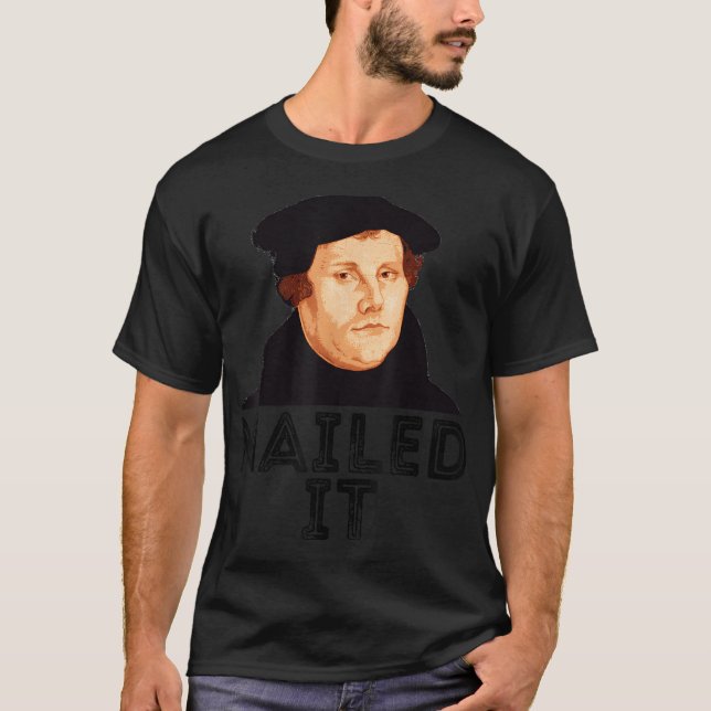 Martin Luther nagelte es 500. Reformation Day Prot T-Shirt (Vorderseite)