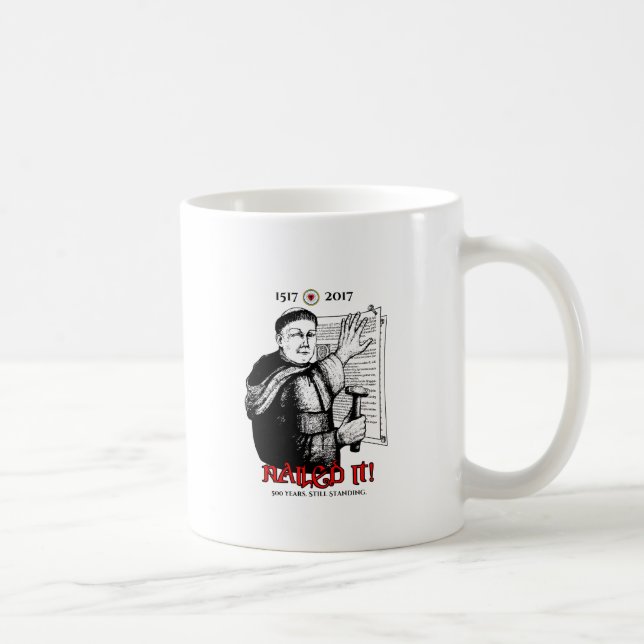 Martin Luther nagelte es! Kaffeetasse (Rechts)