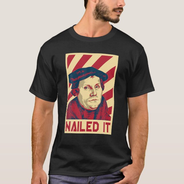 Martin Luther Nails It Retro Propaganda T Shirt T (Vorderseite)