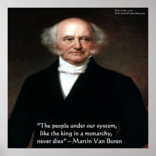 Martin Van Buren "Amerikaner leben" Weisheitsposte Poster