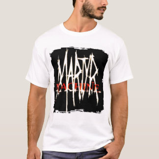 Märtyrer-Maschinen-Shirt T-Shirt
