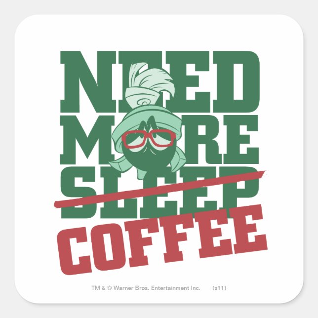 MARVIN THE MARTIAN™ - Mehr Kaffee brauchen Quadratischer Aufkleber (Vorderseite)