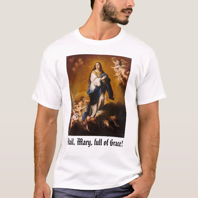 Mary, Hagel, Mary, voll von der Anmut! T-Shirt (Vorderseite)