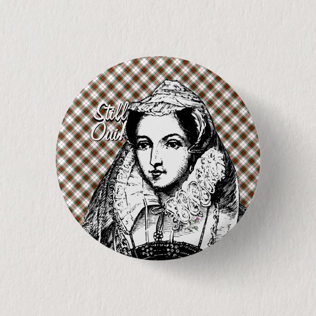 Mary-Königin des Schotte-noch ja Abzeichens Button (Vorderseite)