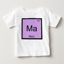 Mary Name Chemistry Element Periodic Table Baby T-shirt