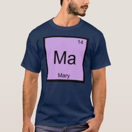 Mary Name Chemistry Element Periodic Table T-Shirt