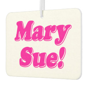 Mary Sue! Autolufterfrischer