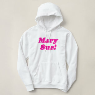 Mary Sue! Hoodie