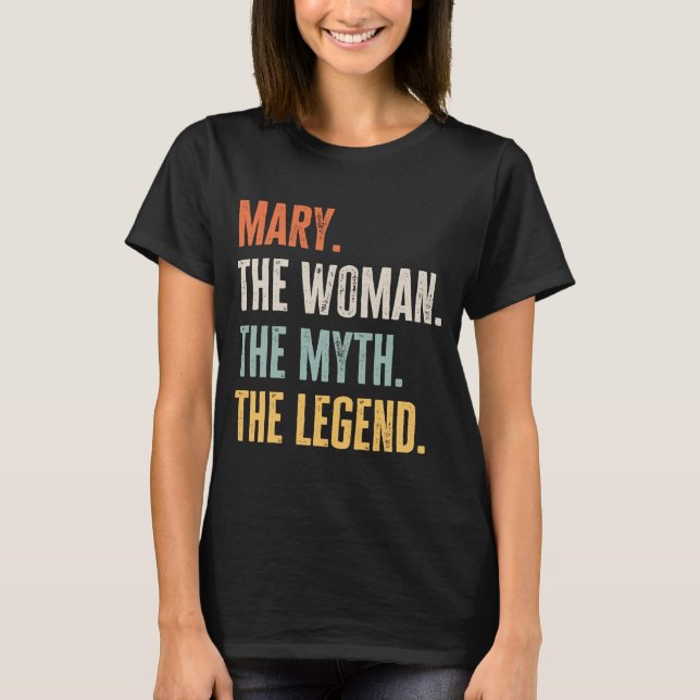 Mary the Best Women Myth Legend Best Name Mary T-Shirt (Vorderseite)