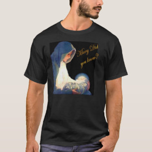 Mary wussten Sie? T-Shirt