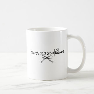 Mary, wusstest du es, Weihnachten Jesus Geburt Kri Kaffeetasse