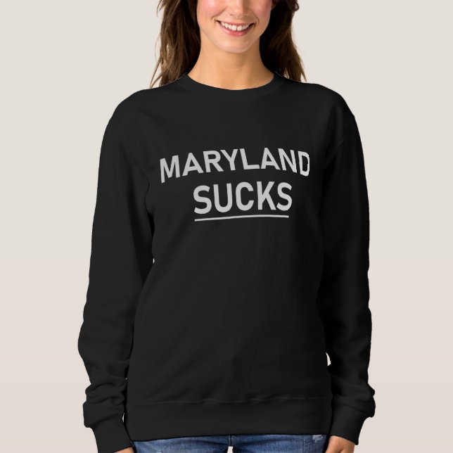 Maryland Ist zum Kotzen Sweatshirt (Vorderseite)