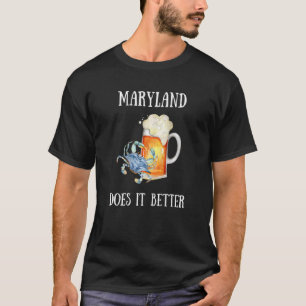 Maryland Md macht es besser Md Staat Blue Crab Ber T-Shirt