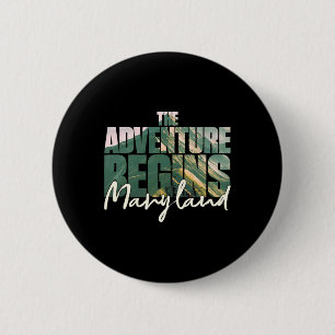 Maryland Souvenir Wandern Das Abenteuer Beginnt Ca Button