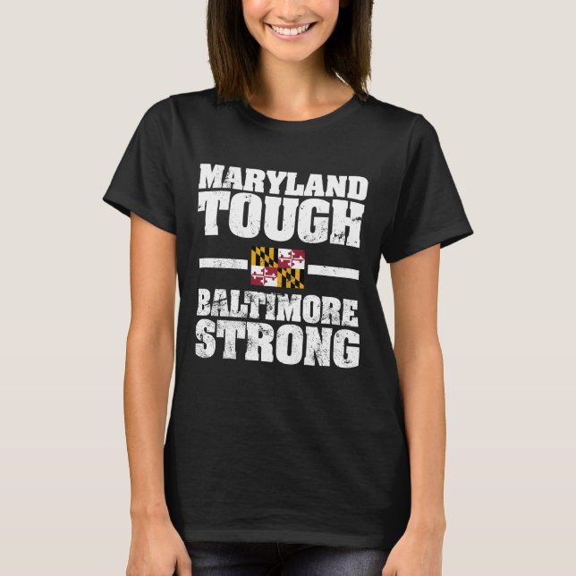 Maryland Tough Baltimore Strong Wes Moore T-Shirt (Vorderseite)