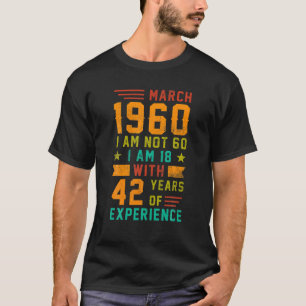 März 1960 Zitat Geburtstag 60 Jahre alte Geschenke T-Shirt