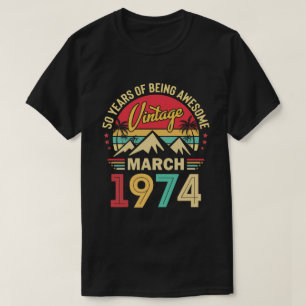 März 1974, Vintag 1974, 50. Geburtstagsgeschenk T-Shirt
