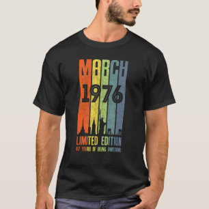 März 1976 47 Geburtstag 47 Jahre alt 1976 Geburtst T-Shirt