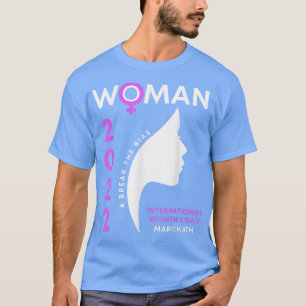 März 8 2022 Internationaler Frauentag Break the Bi T-Shirt