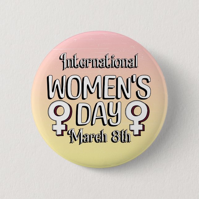 März 8 ist Internationaler Frauentag (IWD) Button (Vorderseite)