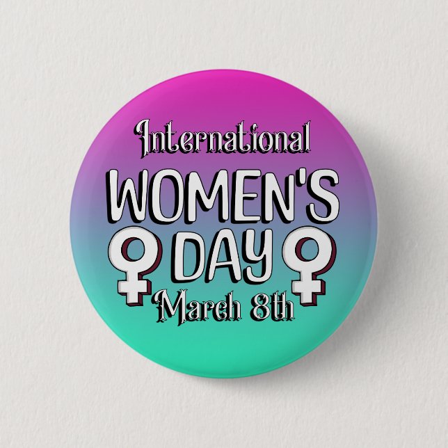 März 8 ist Internationaler Frauentag (IWD) Button (Vorderseite)