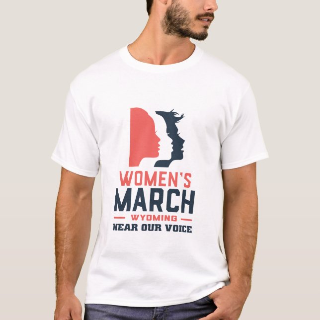 März der Frau Wyoming hört unsere Stimme T-Shirt (Vorderseite)