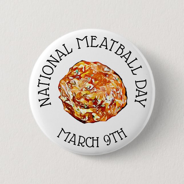 März für den 9. National Meatball Day Button (Vorderseite)