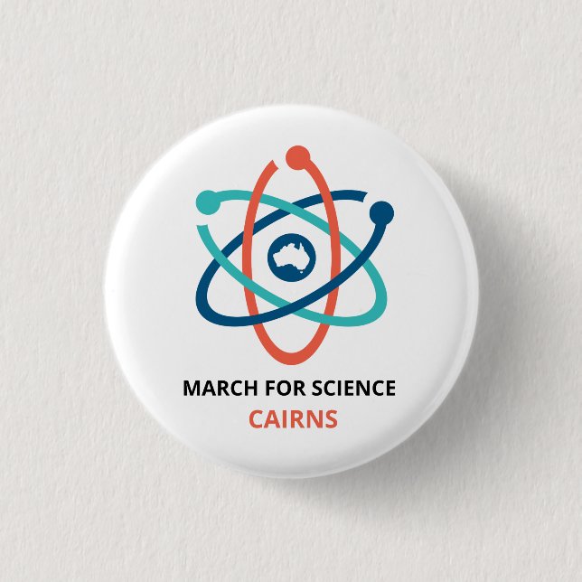 März für Wissenschaft - Cairns - Button (Vorderseite)