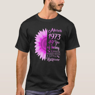 März Girl 1973 49 Jahre alt 49. Geburtstag T-Shirt