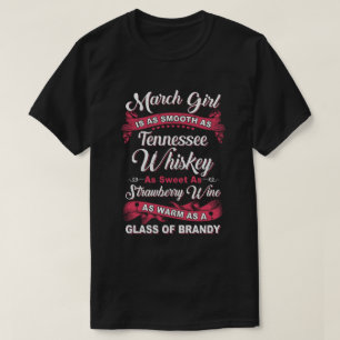 März Girl ist so glatt wie Tennessee Whiskey Birne T-Shirt